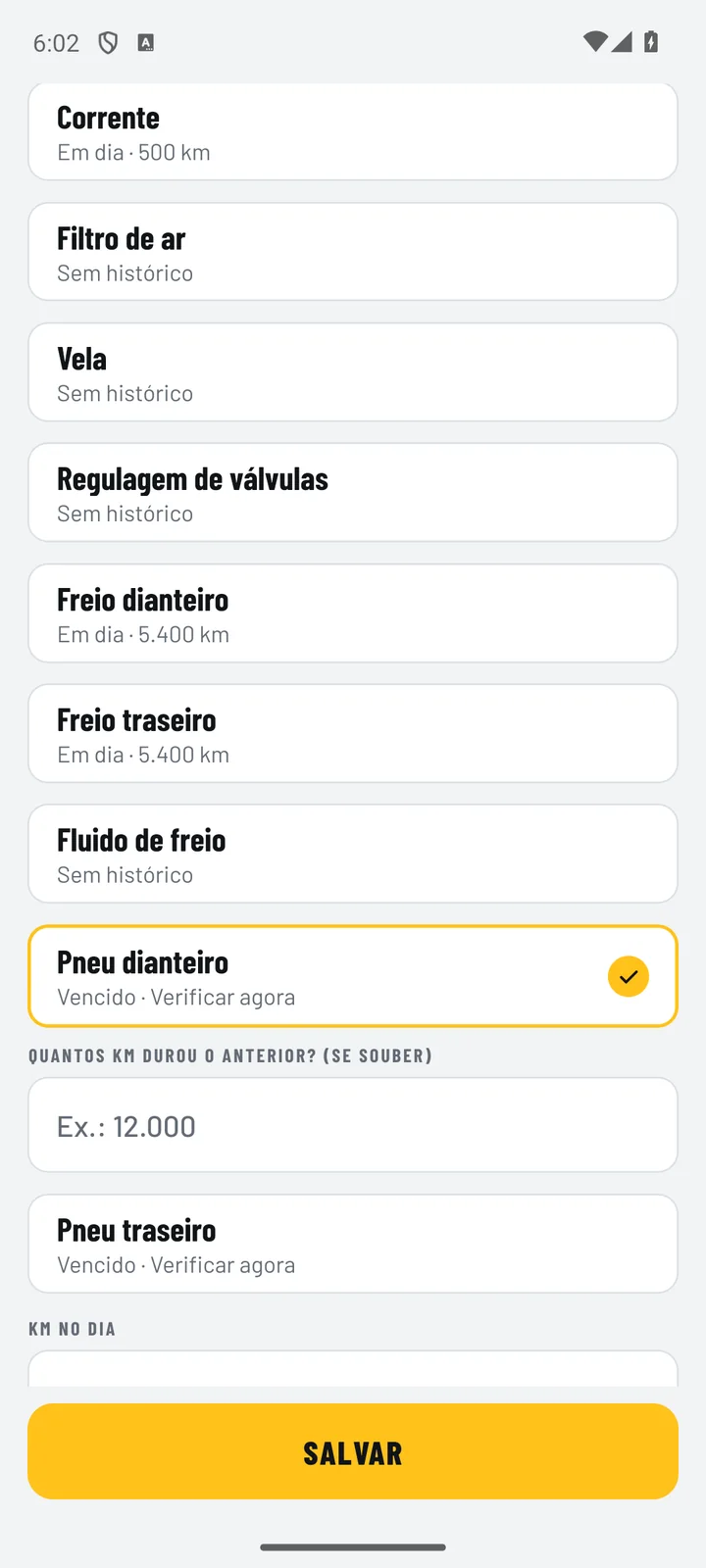 Fiz manutenção: o app pergunta quanto durou a peça anterior para aprender